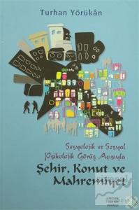 Sosyolojik ve Sosyal Psikolojik Görüş Açısından Şehir, Konut ve Mahremiyet