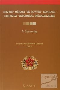 Sovyet Mirası ve Sovyet Sonrası Rusya'da Toplumsal Mücadeleler - Sovyet Sosyalizminin Dersleri Cilt: 2