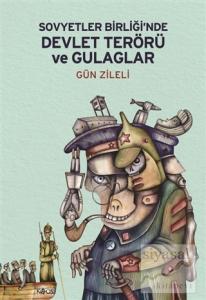 Sovyetler Birliği'nde Devlet Terörü ve Gulaglar