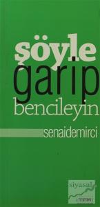 Şöyle Garip Bencileyin