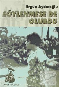Söylenmese de Olurdu