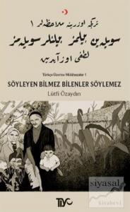 Söyleyen Bilmez Bilenler Söylemez