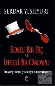 Soylu Bir Piç ve İffetli Bir Orospu