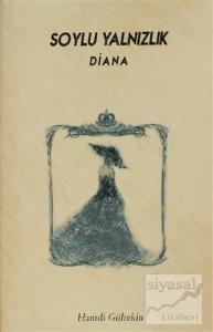 Soylu Yalnızlık: Diana