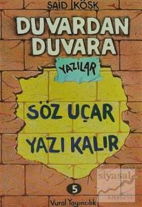 Söz Uçar Yazı Kalır - Duvardan Duvara Yazılar 5