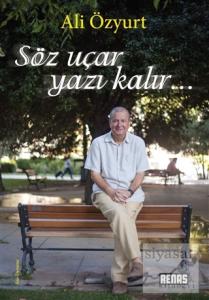 Söz Uçar Yazı Kalır
