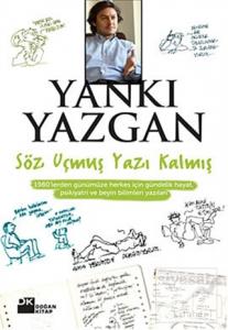 Söz Uçmuş, Yazı Kalmış