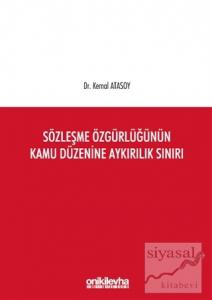 Sözleşme Özgürlüğünün Kamu Düzenine Aykırılık Sınırı (Ciltli)
