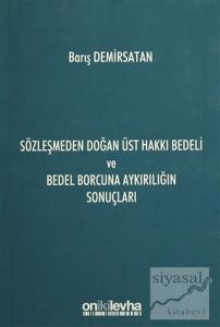 Sözleşmeden Doğan Üst Hakkı Bedeli ve Bedel Borcuna Aykırılığın Sonuçları