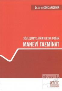 Sözleşmeye Aykırılıktan Doğan Manevi Tazminat