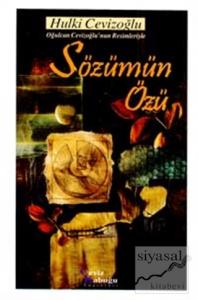 Sözümün Özü Oğulcan Cevizoğlu'nun Resimleriyle (Ciltli)