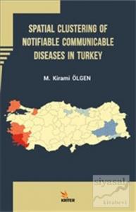 Spatial Clustering of Notifiable Communicable Diseases in Turkey