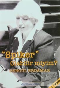 Spiker Olabilir Miyim?