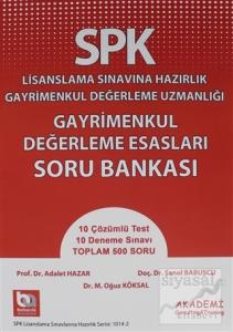 SPK Lisanslama Sınavına Hazırlık Gayrimenkul Değerleme Uzmanlığı Gayrimenkul Değerleme Esasları Soru Bankası