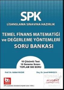 SPK Lisanslama Sınavına Hazırlık Temel Finans Matematiği ve Değerleme Yöntemleri Soru Bankası