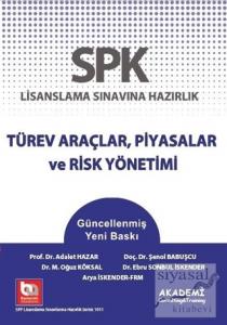 SPK Lisanslama Sınavına Hazırlık Türev Araçlar, Piyasalar ve Risk Yönetimi