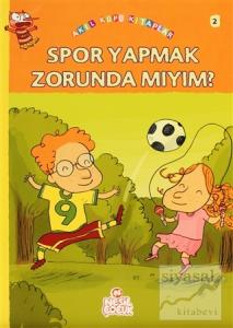 Spor Yapmak Zorunda Mıyım?
