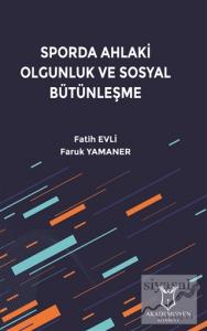 Sporda Ahlaki Olgunluk ve Sosyal Bütünleşme