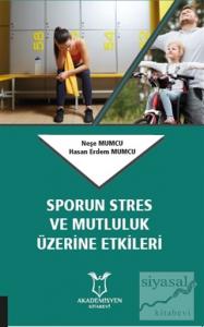 Sporun Stres ve Mutluluk Üzerine Etkileri