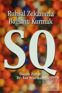 SQ: Ruhsal Zekamızla Bağlantı Kurmak
