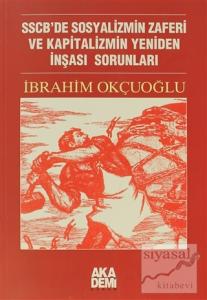 SSCB'de Sosyalizmin Zaferi ve Kapitalizmin Yeniden İnşası Sorunları