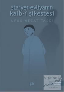 Stajyer Evliyanın Kalb-i Şikestesi
