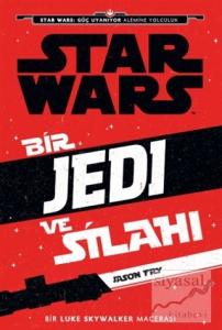 Starwars  - Bir Jedi ve Silahı
