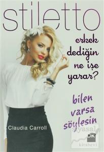 Stiletto - Erkek Dediğin Ne İşe Yarar? Bilen Varsa Söylesin