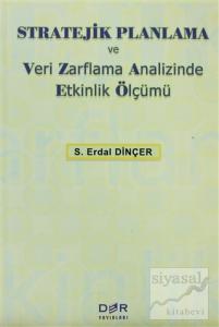 Stratejik Planlama ve Veri Zarflama Analizinde Etkinlik Ölçümü