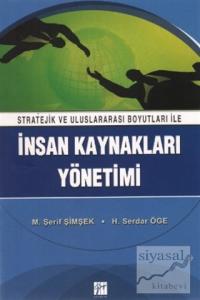 Stratejik ve Uluslararası Boyutları İle İnsan Kaynakları Yönetimi