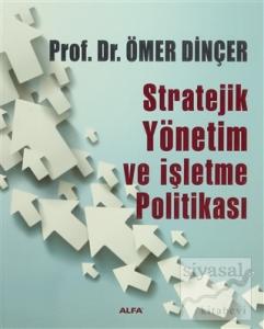 Stratejik Yönetim ve İşletme Politikası