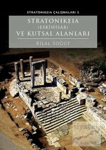 Stratonikeia (Eskihisar) ve Kutsal Alanları