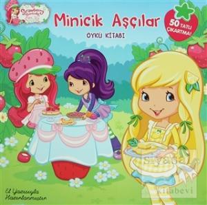 Strawberry Shortcake Çilek Kız Minicik Aşçılar(El Yazısı İle)