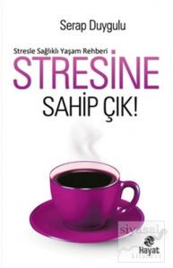 Stresine Sahip Çık