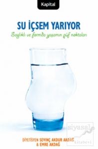 Su İçsem Yarıyor