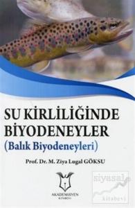 Su Kirliliğinde Biyodeneyler - Balık Biyodeneyleri