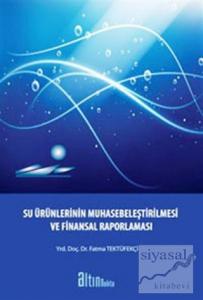 Su Ürünlerinin Muhasebeleştirilmesi ve Finansal Raporlaması