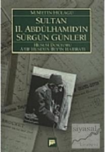 Sultan 2. Abdülhamid'in Sürgün Günleri