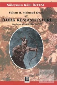 Sultan 2. Mahmud Devri Ve Türk Kemankeşleri