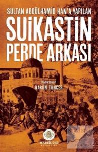 Sultan Abdülhamid Han'a Yapılan Suikastin Perde Arkası