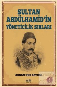 Sultan Abdülhamid'in Yöneticilik Sırları