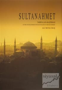 Sultanahmet Tarihi Alanı Araştırması (Ciltli)
