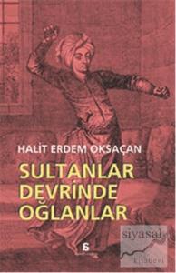 Sultanlar Devrinde Oğlanlar