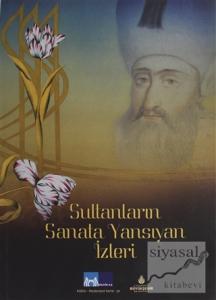 Sultanların Sanata Yansıyan İzleri (Ciltli)