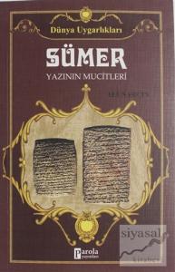 Sümer: Yazının Mucitleri - Dünya Uygarlıkları
