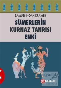 Sümerlerin Kurnaz Tanrısı Enki Sümerlerin Kurnaz Tanrısı Enki
