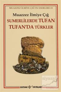 Sumerlilerde Tufan Tufan'da Türkler (1. Hamur)