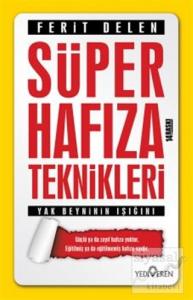 Süper Hafıza Teknikleri - Yak Beyninin Işığını Süper Hafıza Teknikleri - Yak Beyninin Işığını