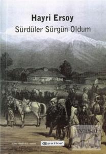 Sürdüler Sürgün Oldum