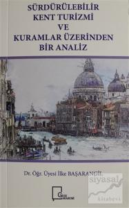 Sürdürülebilir Kent Turizmi ve Kuramlar Üzerinden Bir Analiz